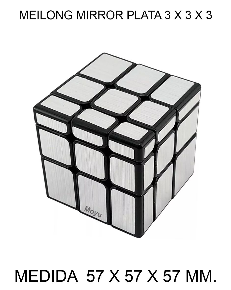 CUBO DE RUBIK O MAGICO MEILONG 3 X 3 X 3 MOYU MIRROR PLATEADO 57 X 57 X 57 MM. 